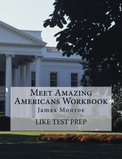 Meet Amazing Americans Workbook: James Monroe