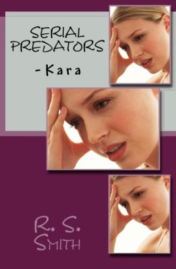 Serial Predators: -Kara