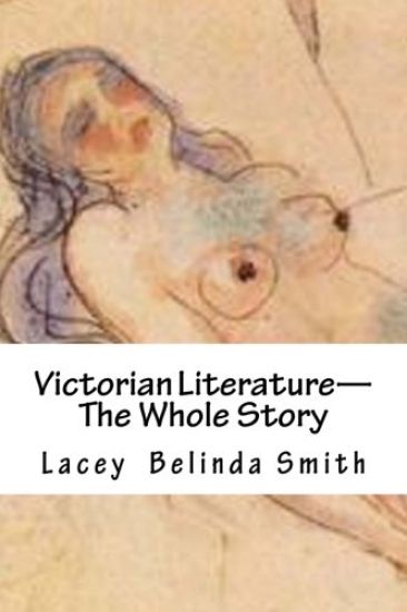 Victorian Literature-The Whole Story