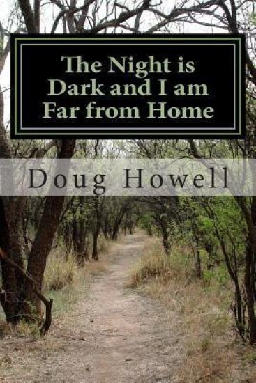 The Night is Dark and I am Far from Home: A Vietnam veteran's trip forward into the past