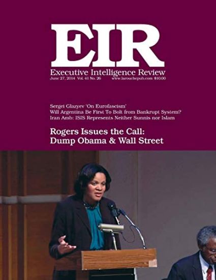 Executive Intelligence Review; Volume 41, Number 26: Published June 27, 2014