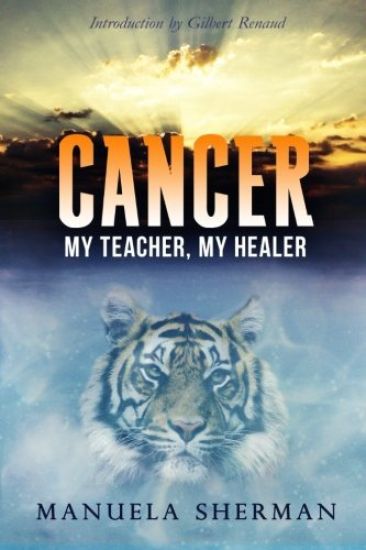 Cancer: My Teacher, My Healer