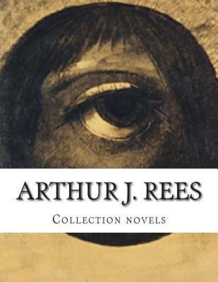 Arthur J. Rees, Collection novels