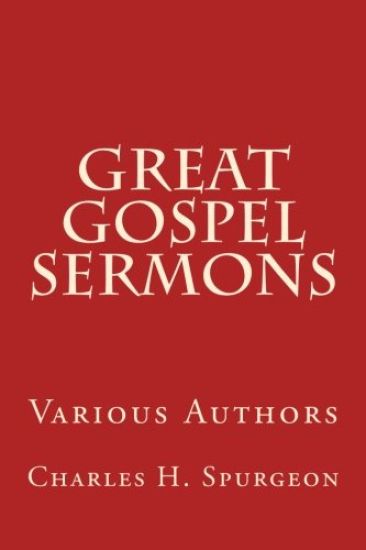 Great Gospel Sermons: Various Authors