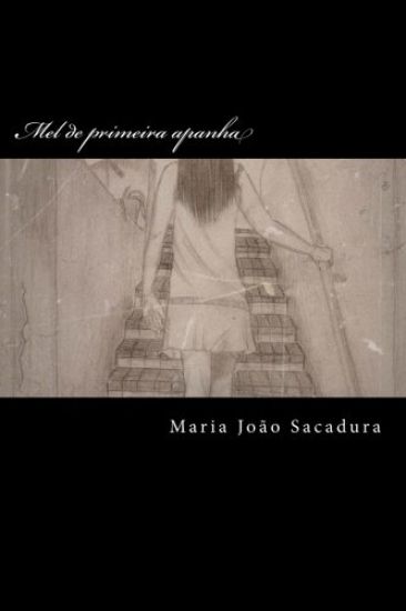 Mel de primeira apanha: romance