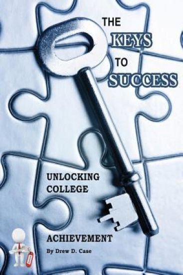 The Keys To Success: Unlocking College Achievement