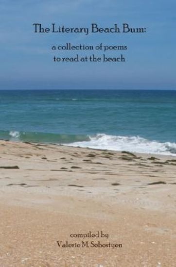 The Literary Beach Bum: a collection of poems to read at the beach