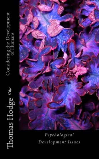 Considering the Development of Humans: Psychological Development Issues