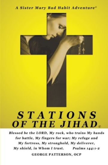 Stations of the Jihad: A Sister Mary Bad Habit Adventure