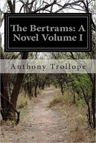 The Bertrams: A Novel Volume I