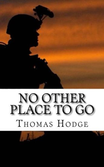 No Other Place to Go: Short Stories and Lessons Learned from an Army Career