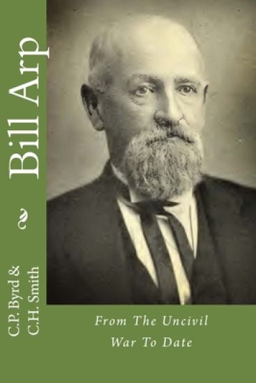 Bill Arp: From The Uncivil War To Date