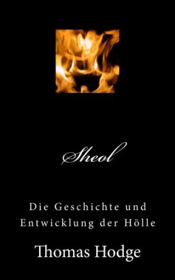 Sheol: Die Geschichte und Entwicklung der Hölle