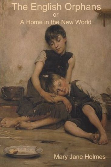 The English Orphans, or A Home in the New World