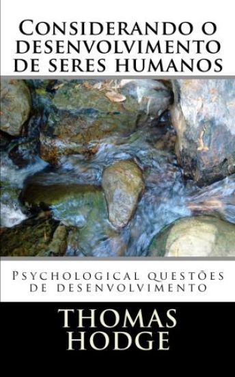 Considerando o desenvolvimento de seres humanos: Psychological questões de desenvolvimento
