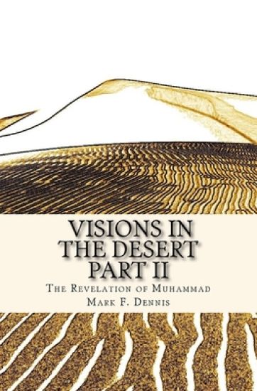 Visions in the Desert Part II: The Revelation of Muhammad