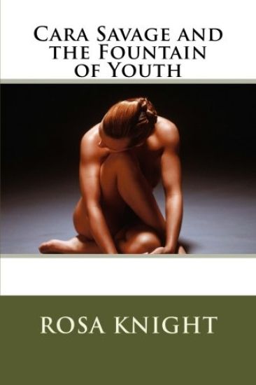 Cara Savage and the Fountain of Youth