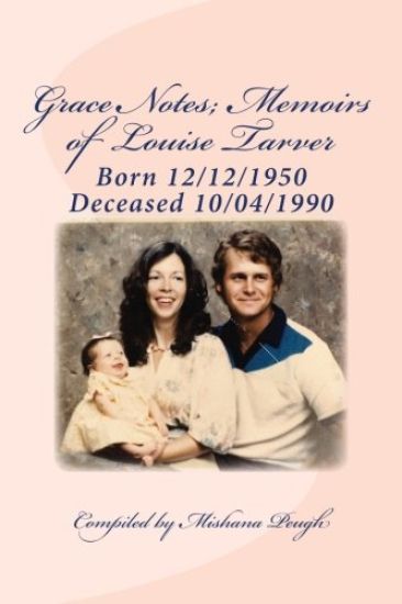 Grace Notes; Memoirs of Louise Tarver