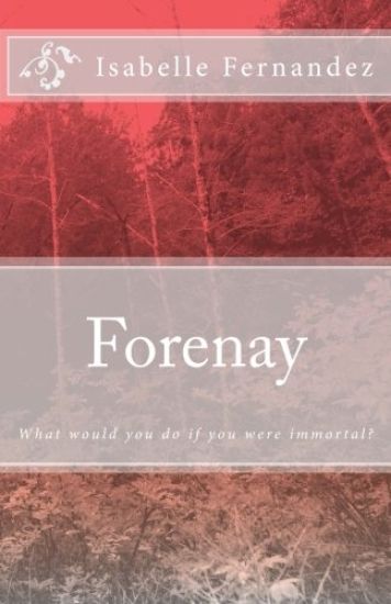 Forenay: Where would you go if you were immortal?
