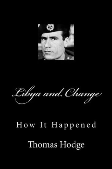 Libya and Change: How It Happened