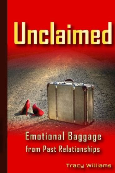 Unclaimed: Emotional Baggage From Past Relationships