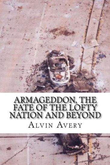 Armageddon, The Fate of the Lofty Nation and Beyond