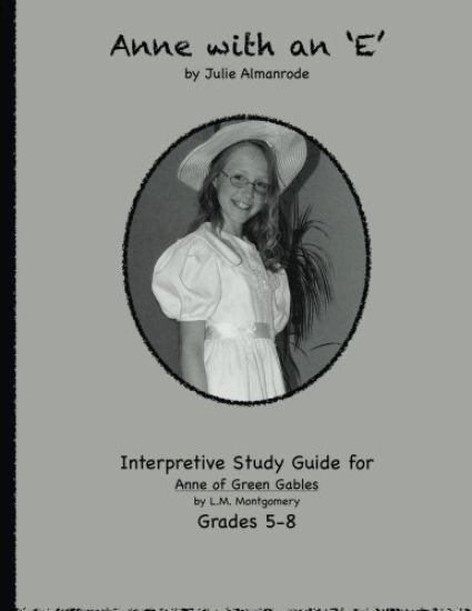 Anne with an 'E': An Interpretive Study for Grades 5-7