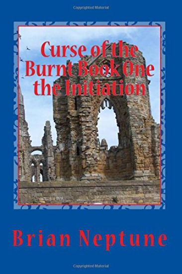 Curse of the Burnt Book One the Initiation: The Initiation