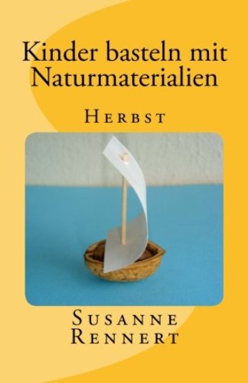 Kinder basteln mit Naturmaterialien: Herbst