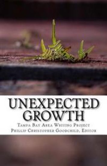 Unexpected Growth: The 2014 Tampa Bay Area Writing Project Anthology