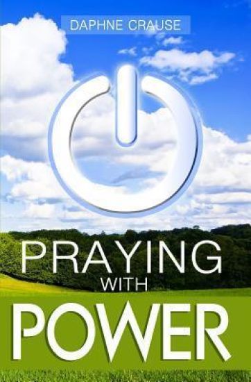 Praying With Power: Get Your Prayers Answered