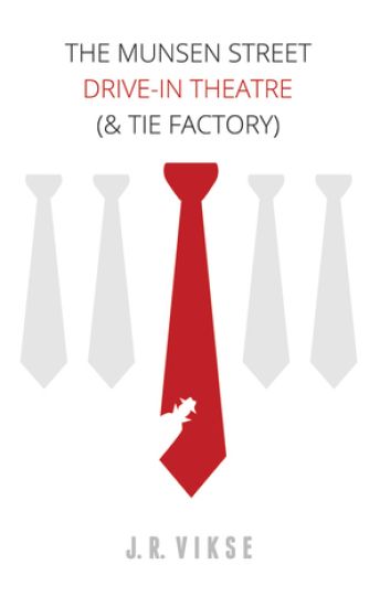 The Munsen Street Drive-In Theatre (& Tie Factory)