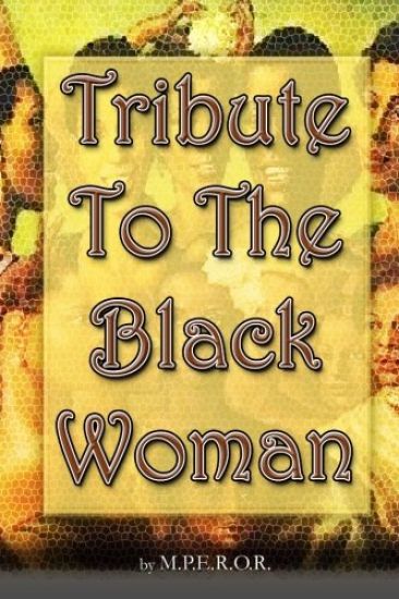 Tribute To The Black Woman