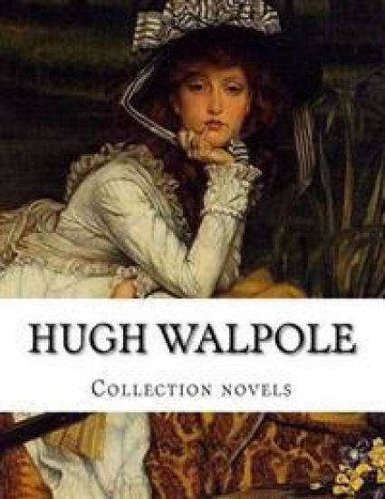 Hugh Walpole, Collection novels