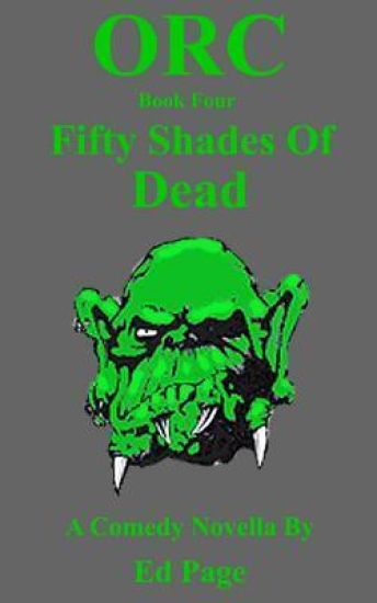 Orc: Fifty Shades of Dead