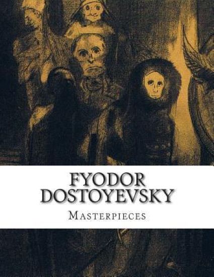 Fyodor Dostoyevsky, Masterpieces
