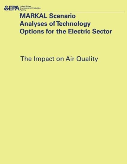 MARKAL Scenario Analyses of Technology Options for the Electric Sector: The Impact on Air Quality
