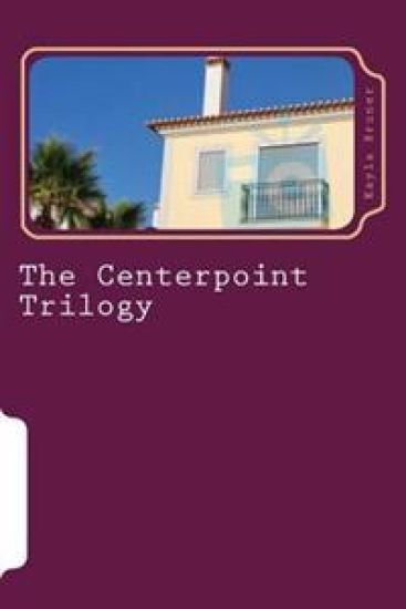 The Centerpoint Trilogy: A Trilogy of Novellas