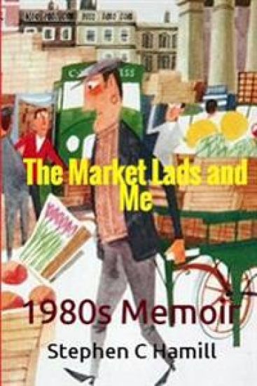 The Market Lads and Me