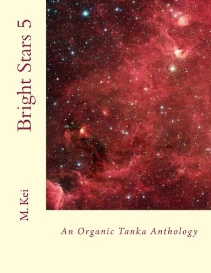 Bright Stars 5: An Organic Tanka Anthology