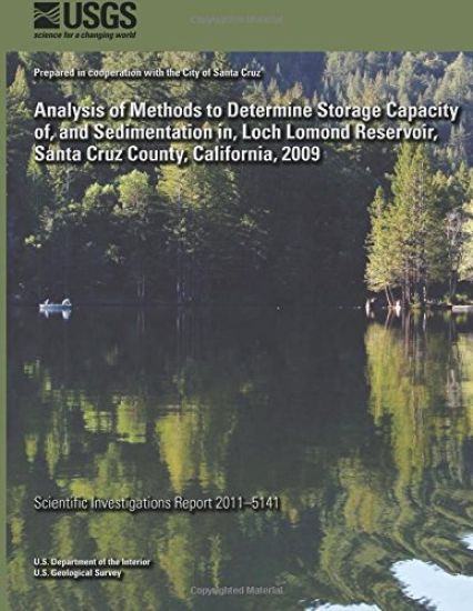 Analysis of Methods to Determine Storage Capacity of, and Sedimentation in, Loch Lomond Reservoir, Santa Cruz County, California, 2009