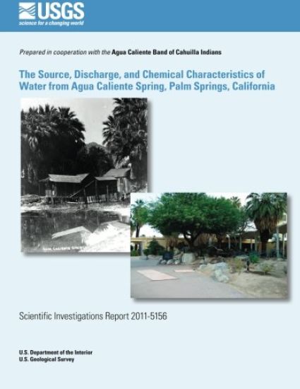 The Source, Discharge, and Chemical Characteristics of Water from Agua Caliente Spring, Palm Springs, California