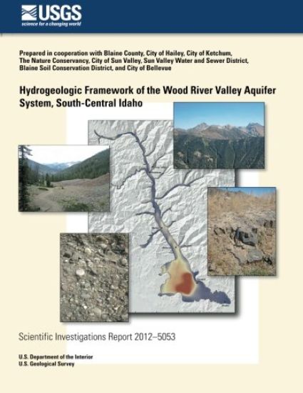 Hydrogeologic Framework of the Wood River Valley Aquifer System, South-Central Idaho