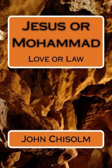 Jesus or Mohammad: Love or Law