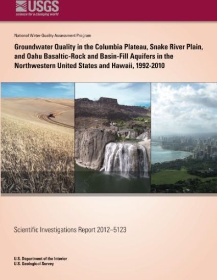 Groundwater Quality in the Columbia Plateau Snake River Plain, and Oahu Basaltic-Rock and Basin-Fill Aquifers in the Northwestern United States and Ha