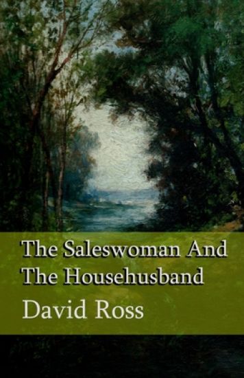 The Saleswoman And The Househusband