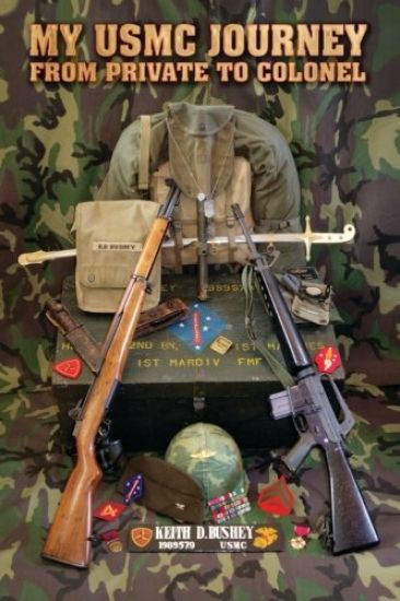 MY USMC JOURNEY From Private to Colonel