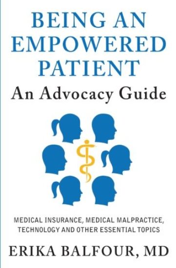 Being An Empowered Patient: An Advocacy Guide