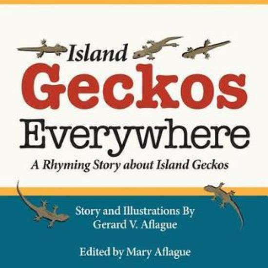 Island Geckos Everywhere: A Rhyming Story about Island Geckos