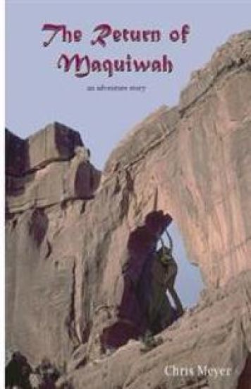 The Return of Maquiwah: An Adventure Story